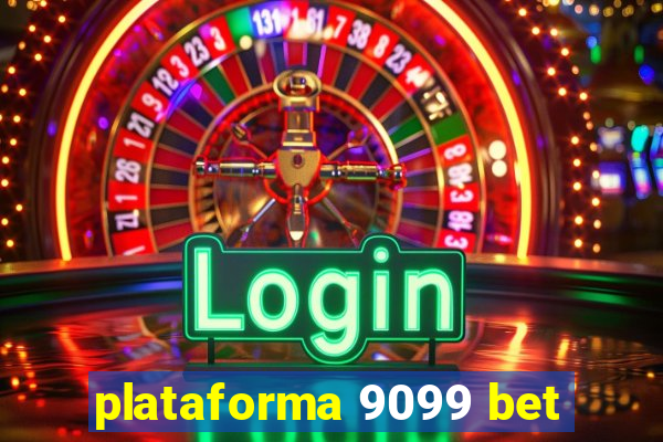 plataforma 9099 bet